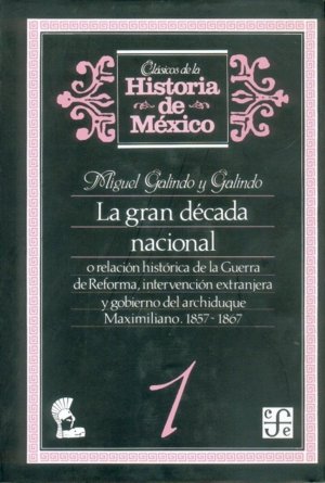 GRAN DECADA NACIONAL 1, LA, de GALINDO Y GALINDO, MIGUEL | portada del libro