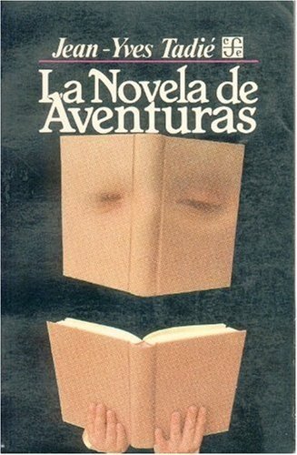 La novela de aventuras, de TADIE, JEAN-YVES | portada del libro
