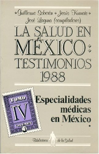 La salud en México : Testimonios 1988, III : desarrollo institucional, 1 : Instituto Mexicano del Se, de SOBERON ACEVEDO | po