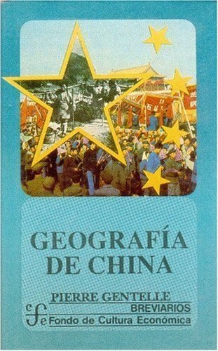Geograf¡a de China, de GENTELLE, PIERRE | portada del libro