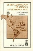 El descubrimiento de América y su sentido actual, de ZEA, LEOPOLDO (COMP.) | portada del libro