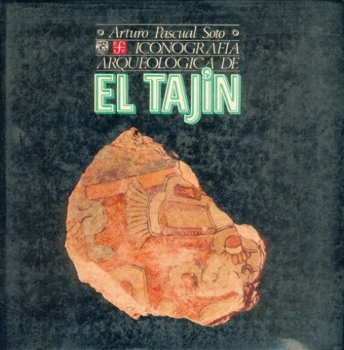 Iconograf¡a arqueológica de El Taj¡n, de PASCUAL SOTO, ARTURO | portada del libro