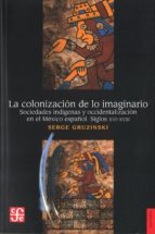 COLONIZACION DE LO IMAGINARIO,LA, de ROBERTA MATHIESON | portada del libro