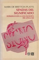 Sendas del significado : introducción a una filosof¡a del lenguaje, de BRETTON PLATTS, MARK DE | portada del libro