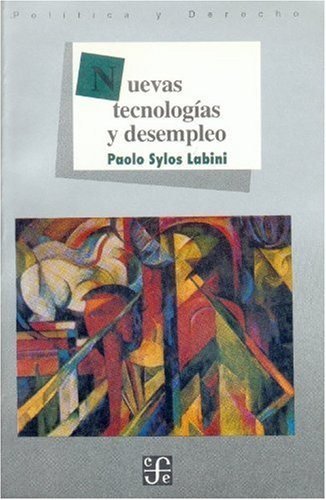 Nuevas tecnolog¡as y desempleo, de SYLOS LABINI, PAOLO | portada del libro