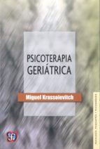 PSICOTERAPIA GERIATRICA-KRASSOIEVITCH, de MIGUEL KRASSOIEVITCH | portada del libro