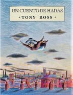 CUENTO DE HADAS,UN-ROSS, de Tony Ross | portada del libro