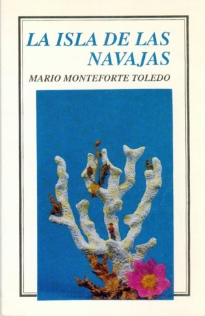 La isla de las navajas, de MONTEFORTE TOLEDO, MARIO | portada del libro
