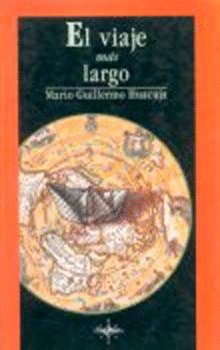 El viaje más largo, de HUACUJA, MARIO GUILLERMO | portada del libro