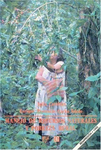Manejo de recursos naturales y pobreza rural, de CARABIAS, JULIA | portada del libro