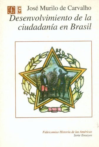 Desenvolvimiento de la ciudadan¡a en Brasil, de MURILO DE CARVALHO, JOSE | portada del libro