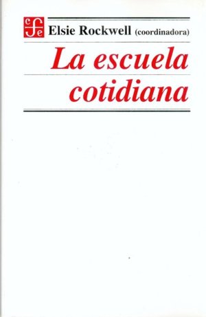 La escuela cotidiana, de ROCKWELL, ELSIE (COORD.) | portada del libro