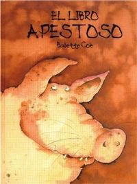 LIBRO APESTOSO -INFANTIL, de COLE | portada del libro
