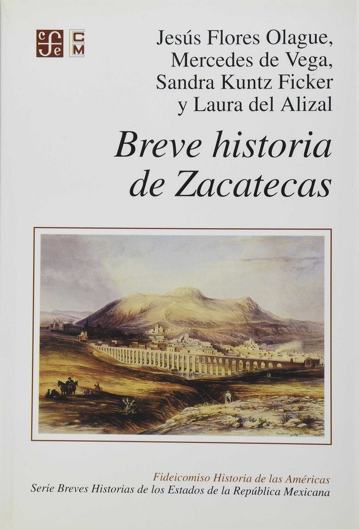Breve historia de Zacatecas, de FLORES OLAGUE, JESUS ET AL. | portada del libro