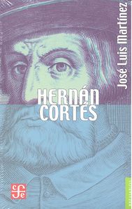 HERNAN CORTES, de MARTINEZ, JOSE LUIS | portada del libro