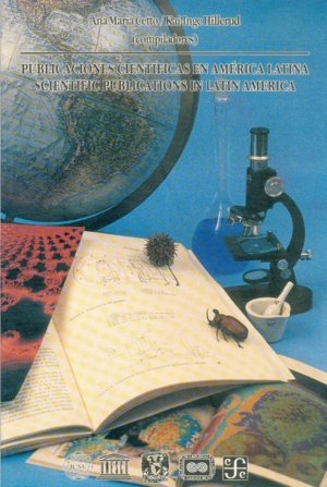 Publicaciones cient¡ficas en América Latina = Scientific Publications in Latin America, de CETTO, ANA MARIA Y KAI-INGE HILLER