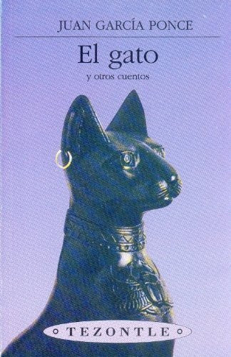 El gato y otros cuentos, de GARCIA PONCE, JUAN | portada del libro