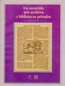 Un recorrido por archivos y bibliotecas privados, I | portada del libro