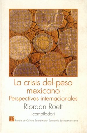 La crisis del peso mexicano : perspectivas internacionales, de ROETT, RIORDAN (COMP.) | portada del libro