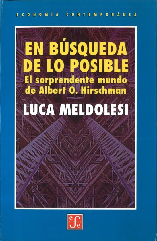En búsqueda de lo posible : el mundo sorprendente de Albert O. Hirschman, de MELDOLESI, LUCA | portada del libro