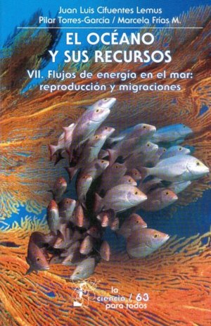 EL OCEANO Y SUS RECURSOS, VII. FLUJOS DE ENERGIA EN EL MAR: REPRODUCCION Y MIGRACIONES, de J.L. | portada del libro