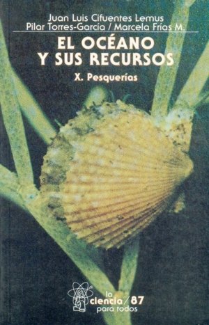 El océano y sus recursos, X : Pesquer¡as, de CIFUENTES LEMUS, JUAN LUIS | portada del libro
