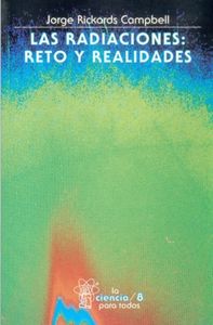 Las radiaciones, I : Reto y realidades, de RICKARDS CAMPBELL, JORGE | portada del libro
