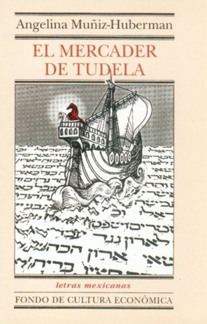 El mercader de Tudela, de MUÑIZ-HUBERMAN, ANGELINA | portada del libro