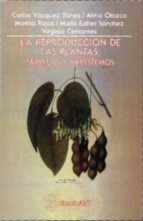REPRODUCCION DE LAS PLANTAS,LA, de CARLOS VAZQUEZ YANES | portada del libro