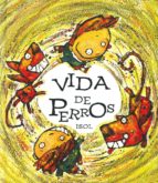 VIDA DE PERROS, de Isol | portada del libro