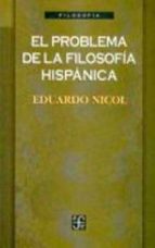 PROBLEMA DE LA FILOSOFIA HISPANICA, de Eduardo Nicol | portada del libro