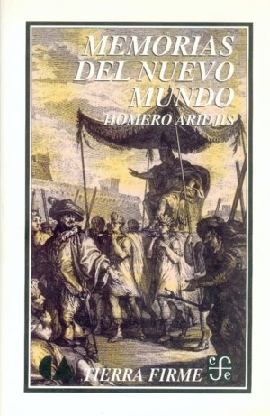 Memorias del Nuevo Mundo, de ARIDJIS, HOMERO | portada del libro