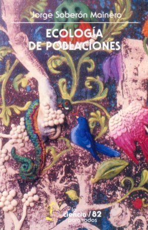 Ecolog¡a de poblaciones, de SOBERON MAINERO, JORGE | portada del libro