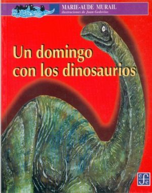 UN DOMINGO CON LOS DINOSAURIOS, de MURAIL, MARIE-AUDE | portada del libro