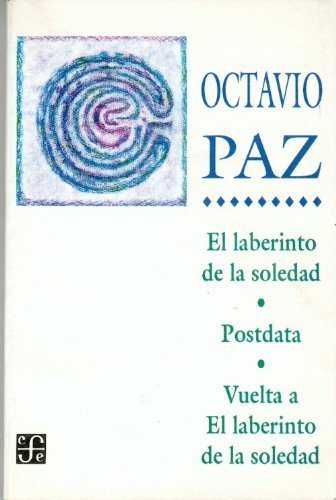 EL LABERINTO DE LA SOLEDAD / POSTDATA / VUELTA A "EL LABERINTO DE LA SOLEDAD", de PAZ, OCTAVIO | portada del libro