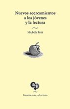 NUEVOS ACERCAMIENTOS A LOS JOVENES Y LA LECTURA, de Michèle Petit | portada del libro