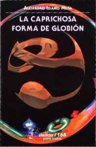 CAPRICHOSA FORMA DE GLOBION,LA, de ILLANES MEJIA | portada del libro