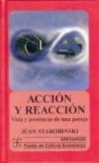 ACCION Y REACCION, de Jean Starobinski | portada del libro