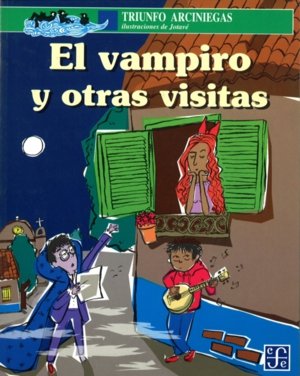 VAMPIRO Y OTRAS VISITAS, EL, de ARCINIEGAS, TRIUNFO | portada del libro
