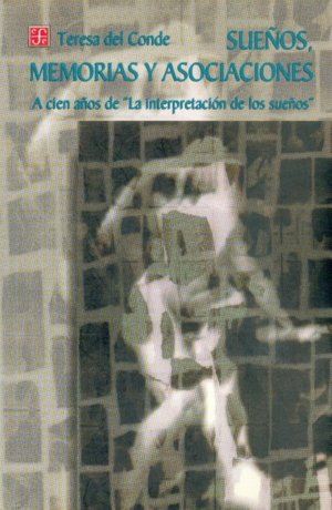 SUEÑOS, MEMORIAS Y ASOCIACIONES, de CONDE, TERESA DEL | portada del libro