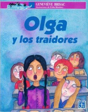 OLGA Y LOS TRAIDORES, de BRISAC, GENEVIEVE | portada del libro