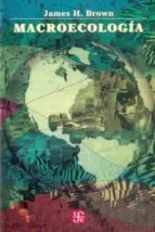 MACROECOLOGIA, de JAMES H. BROWN | portada del libro