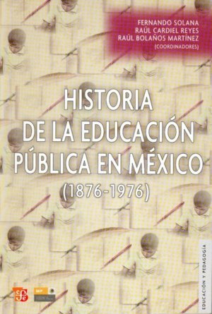 HISTORIA DE LA EDUCACION PUBLICA EN MEXICO, de SOLANA, FERNANDO | portada del libro