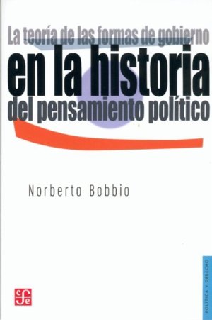TEORIA FORMAS GOBIERNO HISTORIA PENSAMIENTO POLITICO 2ªED, de BOBBIO | portada del libro