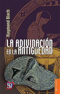 ADIVINACION EN LA ANTIGUEDAD, LA, de BLOCH, RAYMOND | portada del libro