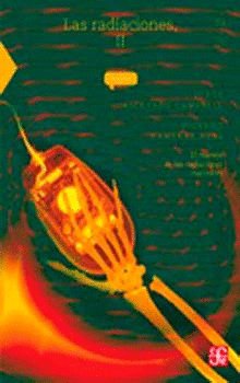 Las radiaciones, II : El manejo seguro de las radiaciones nucleares, de RICKARDS CAMPBELL, JORGE Y RICARDO CAMER | portada de
