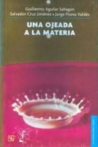 UNA OJEADA A LA MATERIA NE, de GUILLERMO AGUILAR SAHAGUN | portada del libro