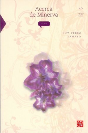 ACERCA DE MINERVA, de PEREZ TAMAYO, RUY | portada del libro