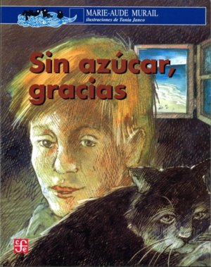 SIN AZUCAR GRACIAS, de MURAIL, MARIE-AUDE | portada del libro