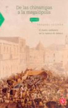 DE LAS CHINAMPAS A LA MEGALOPOLIS, de EZCURRA, EXEQUIEL | portada del libro
